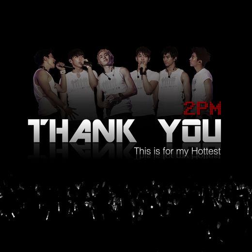2PM, 팬 위한 ‘Thank You’ 공개 “고마움·사랑 담아”