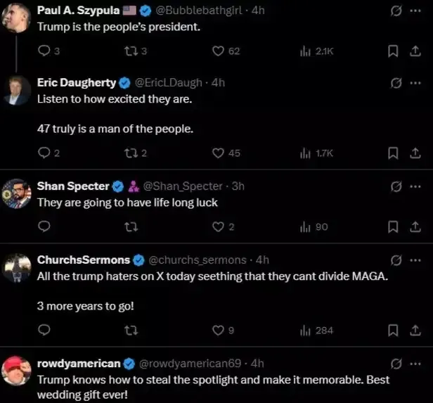 엑스(X)에서는 “트럼프는 국민의 대통령”, “하객들 반응을 봐라”, “평생 운을 얻었다”, “마가(MAGA)는 흔들리지 않는다”, “최고의 웨딩 선물” 등 트럼프 대통령을 옹호하는 댓글이 올라왔다. X 게시물 캡처