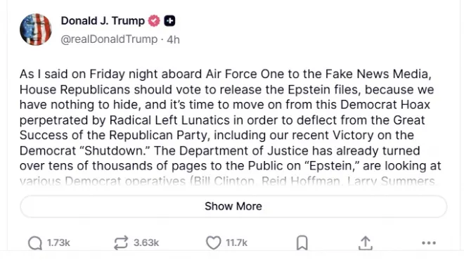 도널드 트럼프 미국 대통령이 17일(현지시간) 소셜미디어 ‘트루스소셜’에 “공화당은 엡스타인 파일 공개에 찬성해야 한다. 우리는 숨길 게 없다”고 밝히며 기존 입장을 뒤집은 글을 게시했다. 그는 해당 논란을 “민주당의 사기극”이라고 주장했다. 트루스소셜 캡처