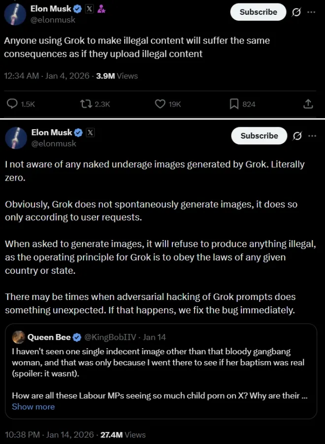 일론 머스크 엑스(X) 소유주가 생성형 AI ‘그록(Grok)’을 이용한 불법 콘텐츠 생성에 대해 “불법 콘텐츠를 업로드한 것과 동일한 책임을 지게 될 것”이라며 대응 방침을 밝힌 게시물. 또 다른 게시물에서는 “그록이 미성년자 누드 이미지를 생성했다는 사실은 인지하지 못했다”고 주장했다. 엑스(X) 캡처